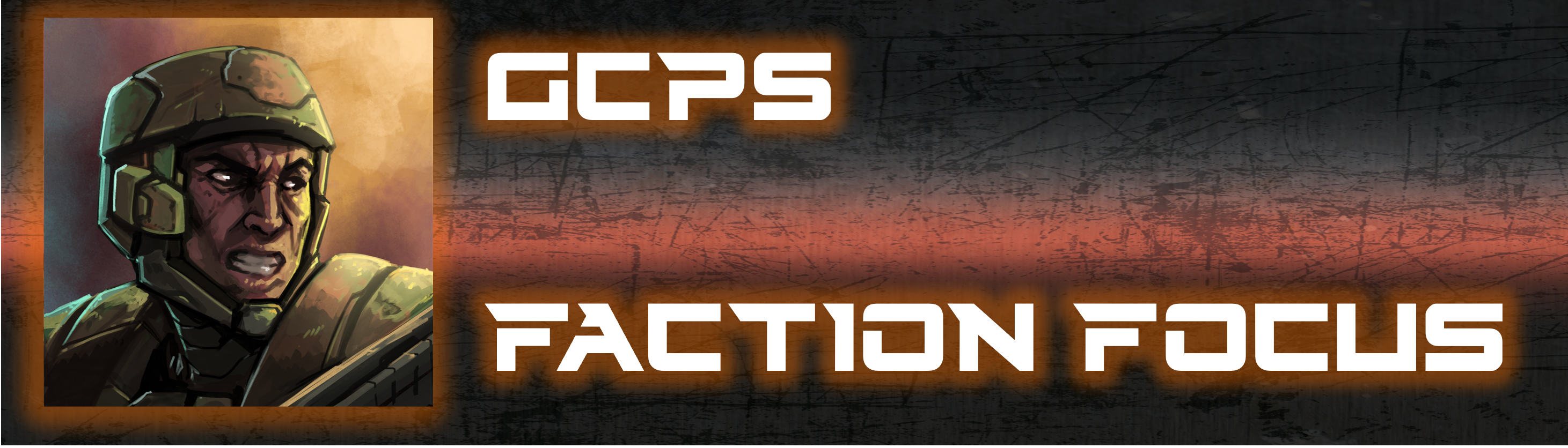 [Image: gcps-faction-focus-1.png]