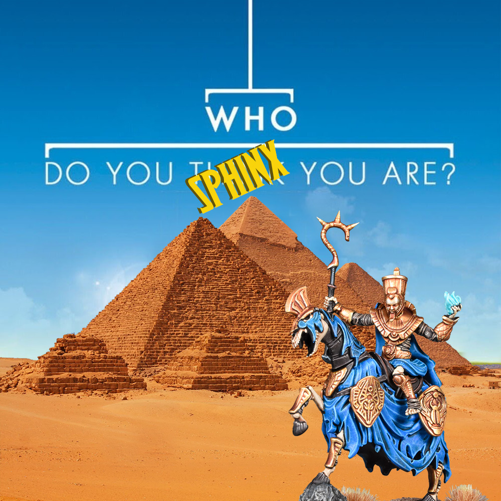 Kings Of War – Empire Of Dust – Who do you Sphinx they are? Featured Image