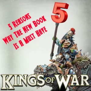 5 Reasons Why The New Book Is A Must Have! – Kings Of War Featured Image