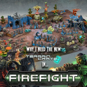 Why I Need The New TerrainCrate3 In Firefight Featured Image