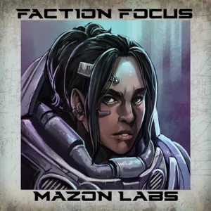 Deadzone Faction Focus: Mazon labs Featured Image