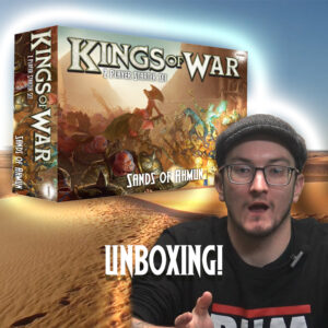 Unboxing The Sands Of Ahmun – Kings Of War Featured Image