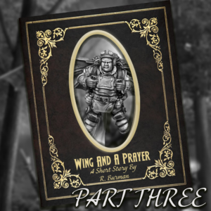 Wing And A Prayer – Kings Of War Short Story – Part Three Featured Image