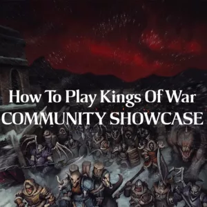 How To Play Kings Of War – Community Showcase Featured Image