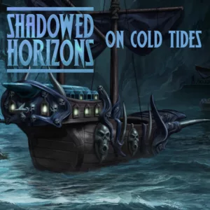 On Cold Tides – Shadowed Horizons Epilogue Part I Featured Image