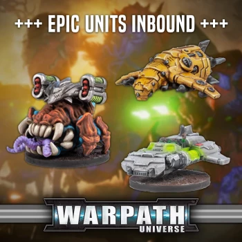 Warpath Universe – New Epic Units Incoming! Thumbnail Image